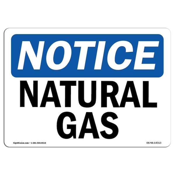 Safety Sign, OSHA Notice, 7" Height, 10" Width, Aluminum, Natural Gas Sign, Landscape